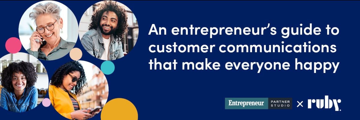 An entrepreneur's guide to customer communications that make everyone happy.