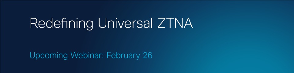 Redefining Universal ZTNA