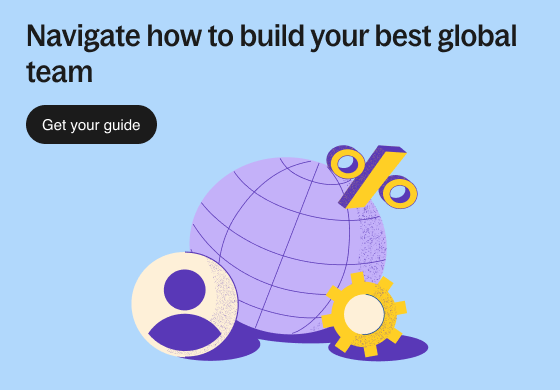 Navigate how to build your best global team - Download our guide
