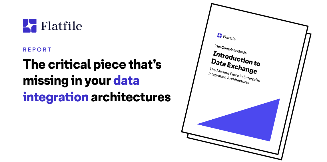 Flatfile - The critical piece that's missing in your data intetgration architectures.