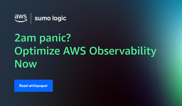 AWS | sumo logic | 2am panic? Optimize AWS Observability Now | Read whitepapper