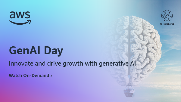 AWS GenAI Day - Innovate and drive growth with generative AI. Watch On-Demand