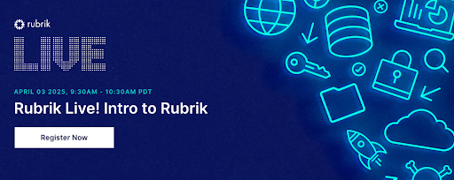 Rubrik Live! Intro to Rubrik
