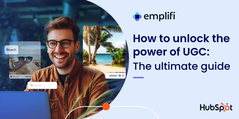 How to unlock the power of UGC: The ultimage guide.