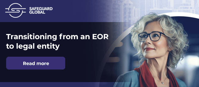 Safeguard Global | Transitioning from an EOR to a legal entity