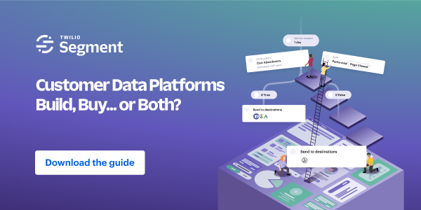 Customer Data Platforms Build, Buy... or Both? Download the guide