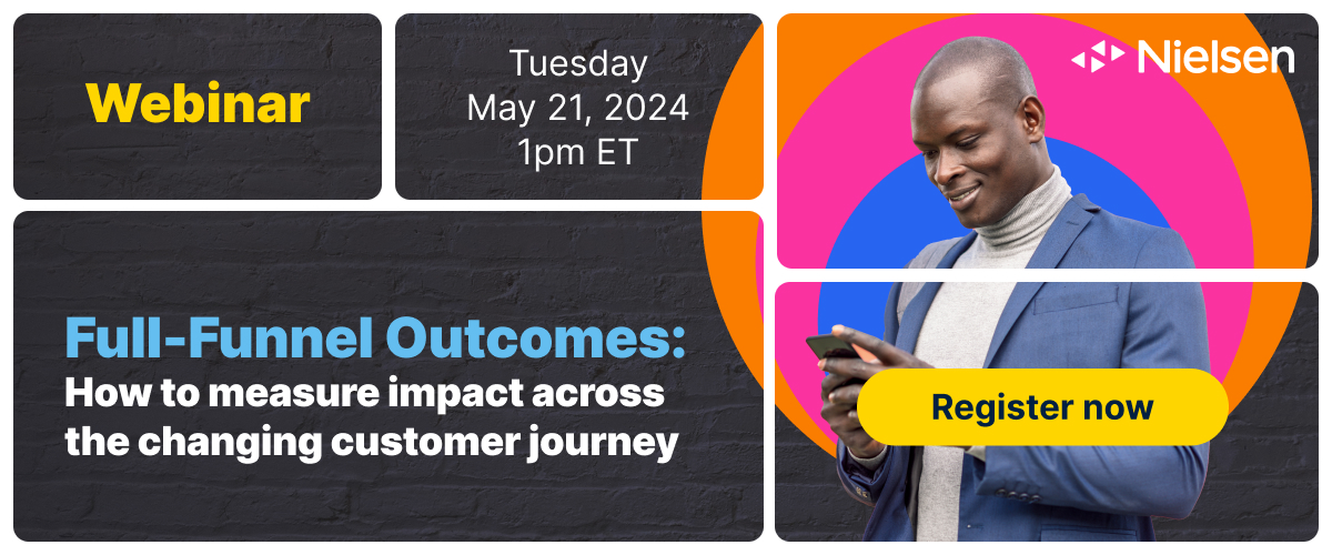 Webinar: Full-Funnel Outcome May 21 at 1pm ET