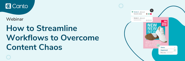 Webinar: How to Streamline Workflows to Overcome Content Chaos