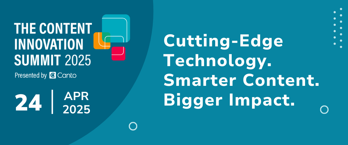 The Content Innovation Summit – Presented by Canto