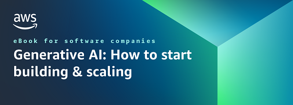 eBook for software companies. Generative AI: How to start building & scaling.