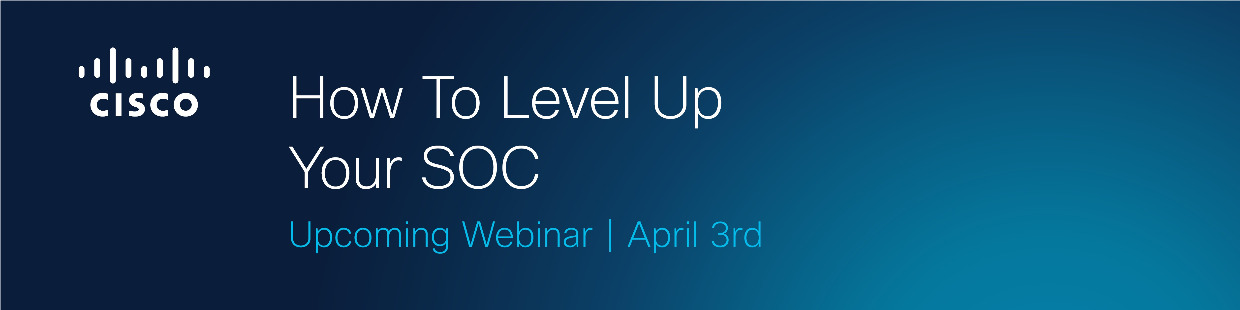 Upcoming webinar - How to Level up your SOC