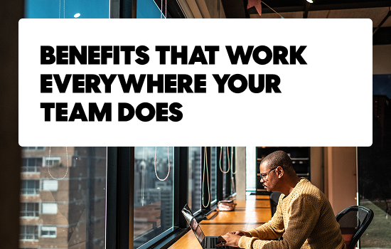 78% of global workers stay for the benefits. Would yours?