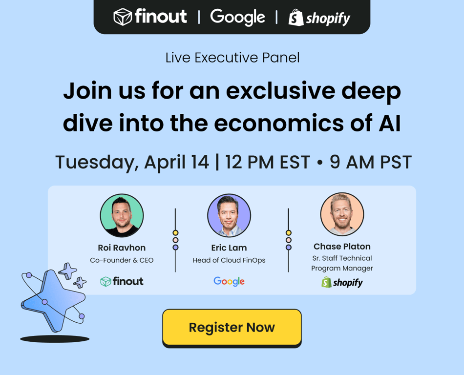 Finout - Join us for an exclusive deep dive into the economics of AI