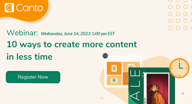 Webinar: 10 ways to create more content in less time. Register Now.