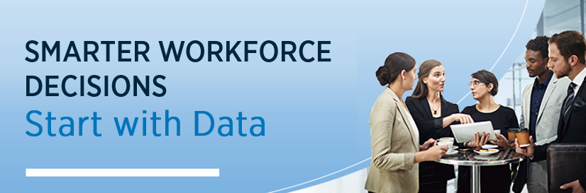 Smarter workforce decisions start with data