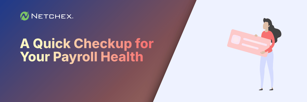 A Quick Checkup for Your Payroll Health