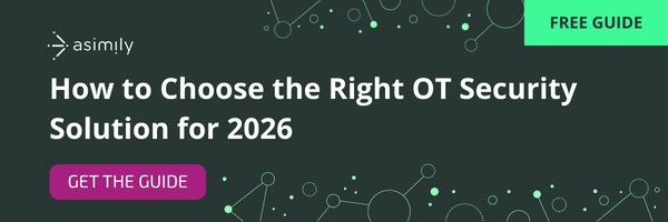 Asimily - How to Choose the Right OT Security Solution for 2026