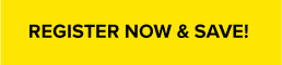 REGISTER NOW AND SAVE