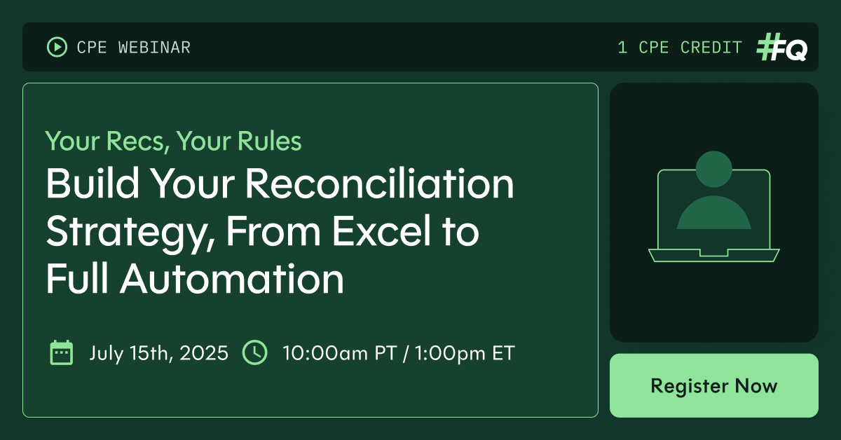 FloQast: Your Recs, Your Rules. Build Your Reconciliation Strategy, From Excep to Full Automation