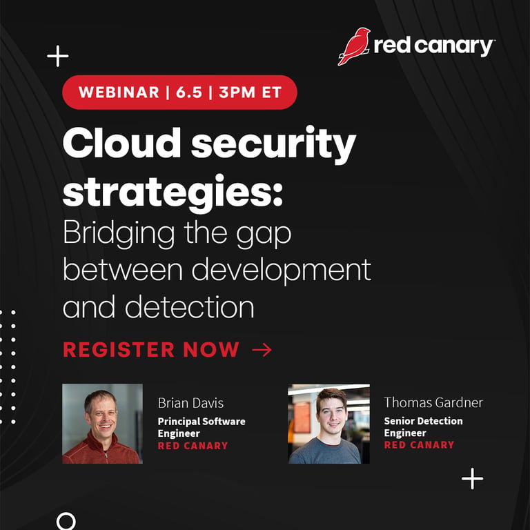 red canary - Cloud security strategies: Bridging the cap between development and detection. Register Now