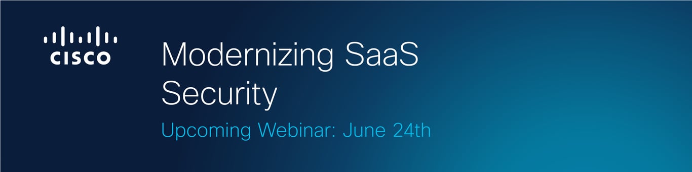 Modernizing Saas Security Upcoming Webinar