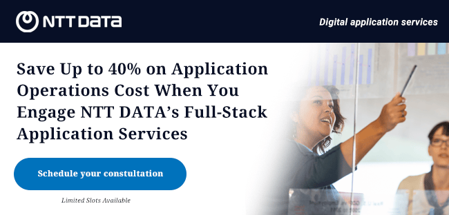 Save up to 40% on application operations cost when you engage NTT DATA's full-stack digital application services to accelerate your modernization journey. Sign Up Today