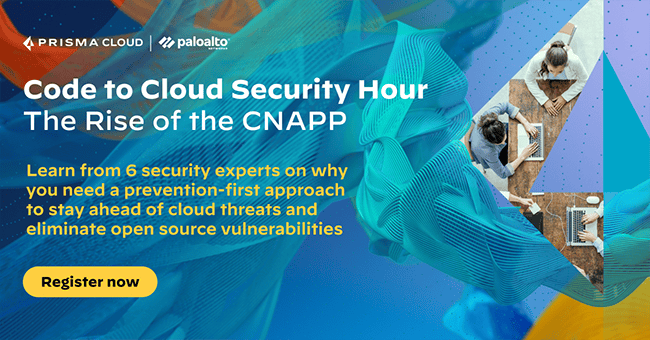 Prisma Cloud - Code to Cloud Security Hour, the Rise of the CNAPP