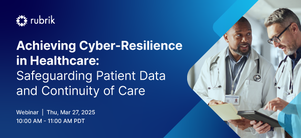 Achieving Cyber Resiliency in Healthcare: Safeguarding Patient Data and Continuity of Care