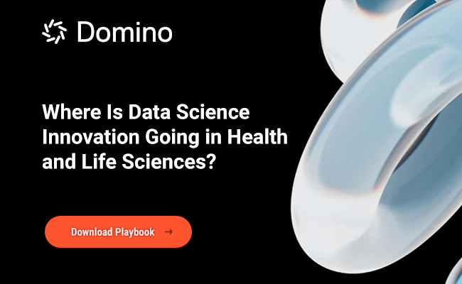 Where Is Data Science Innovation Going in Health and Life Sciences? Download Playbook