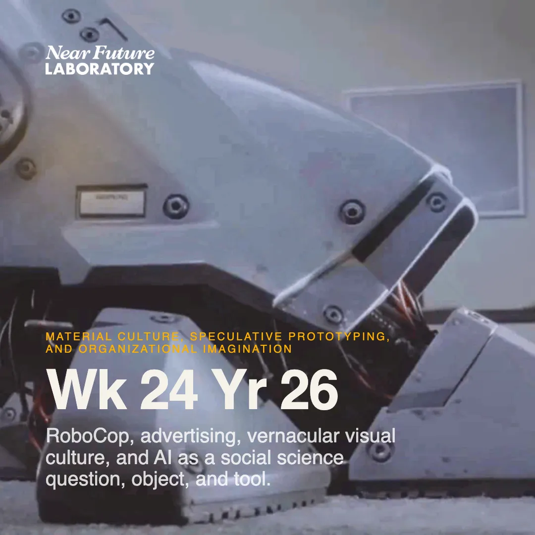 Open graph preview image for Near Future Laboratory newsletter Week 24 Year 26