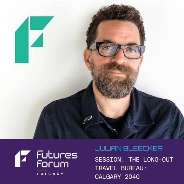 Calgary Futures Forum speaker artwork featuring Julian Bleecker and the Long-Out Travel Bureau: Travel to Calgary 2040 session.