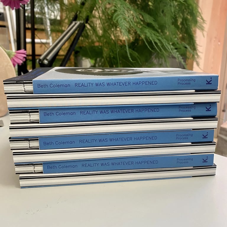 Reality Was Whatever Happened