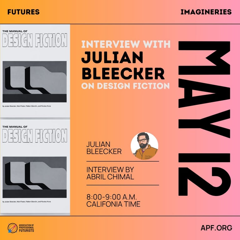 Promotional poster for APF Futures Imagineries Series interview with Julian Bleecker on design fiction.