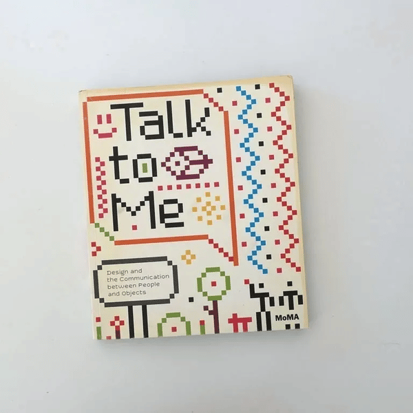 Animated flip thru of Talk to Me: Design and the Communication between People and Objects