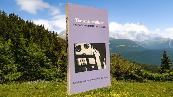 Book cover of “The Anti-Aesthetic: Essays on Postmodern Culture” against a mountainous landscape.