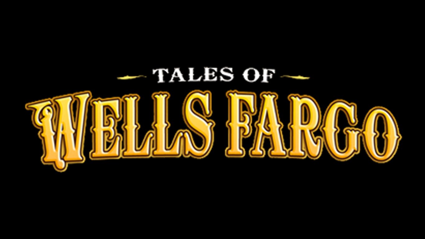 Tales of Wells Fargo
