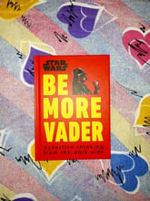 Star Wars - Be more Vader