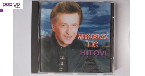 Miroslav Ilic – Hitovi
