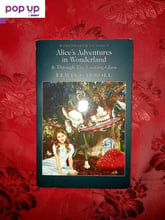 Alice's Adventures in Wonderland and Through the Looking-glass - Lewis Carroll