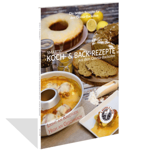 Smarte Rezepte aus dem Omnia Backofen | Omnia Kochbuch | 4 REIFEN 1 KLO