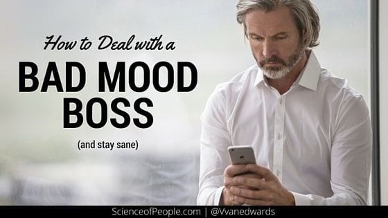 Managing Up: What to do When Your Boss is in a Bad Mood