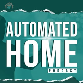 Automated Home Podcast