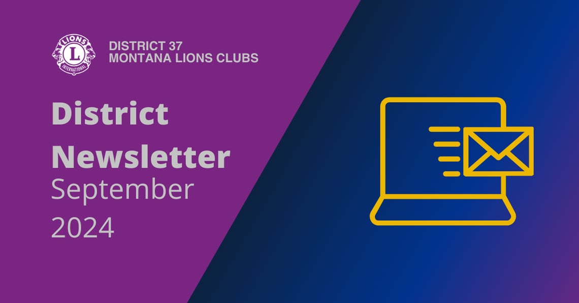 District 37 Montana Lions Club District Newsletter September 2024 An illustration with a moving envelope superimposed on it, representing email newsletter