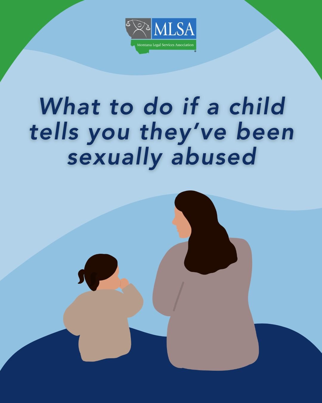 Graphic that reads, "What to do if a child tells you they've been sexually abused" above an adult and child sitting next to each other.