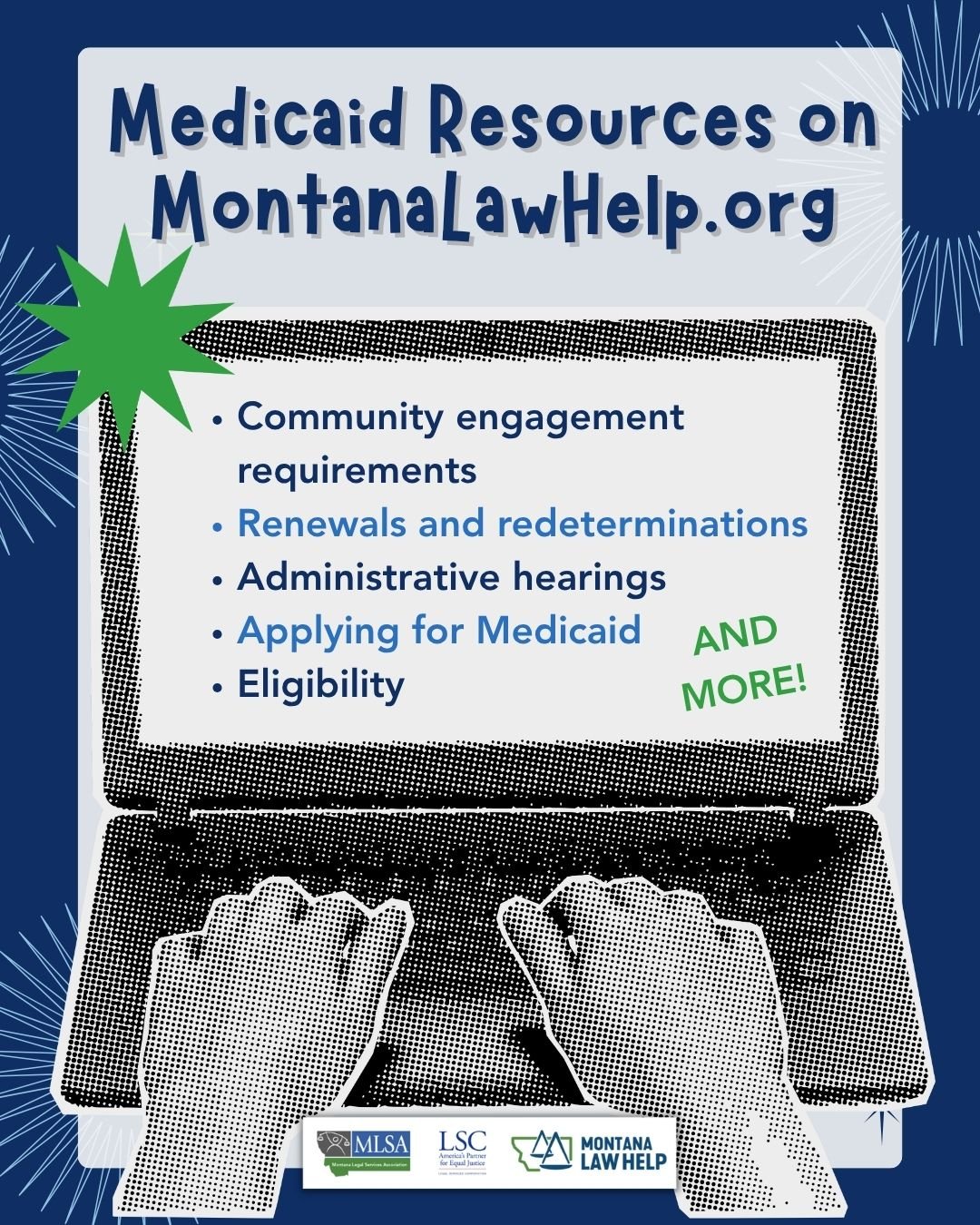 Text that reads, "Medicaid resources on MontanaLawHelp.org" above a laptop. Text on the laptop reads, "Community engagement requirements, Renewals and redeterminations, Administrative hearings, Applying for Medicaid, Eligibility, and more."