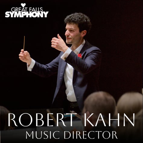 Great Falls Symphony Welcomes New Music Director, Robert Kahn