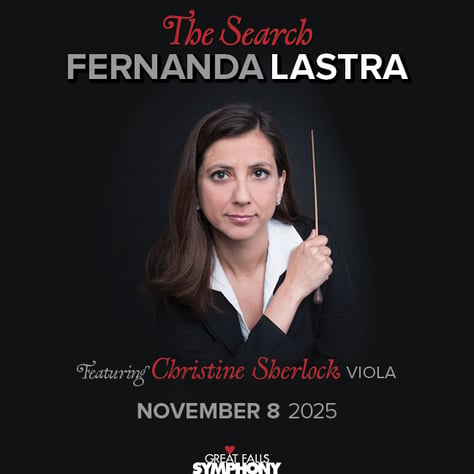 Great Falls Symphony Presents “Roots of Expression” Conducted by Music Director Candidate Fernanda Lastra on November 8th
