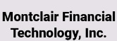 Montclair Financial Technology,&nbsp;Inc.