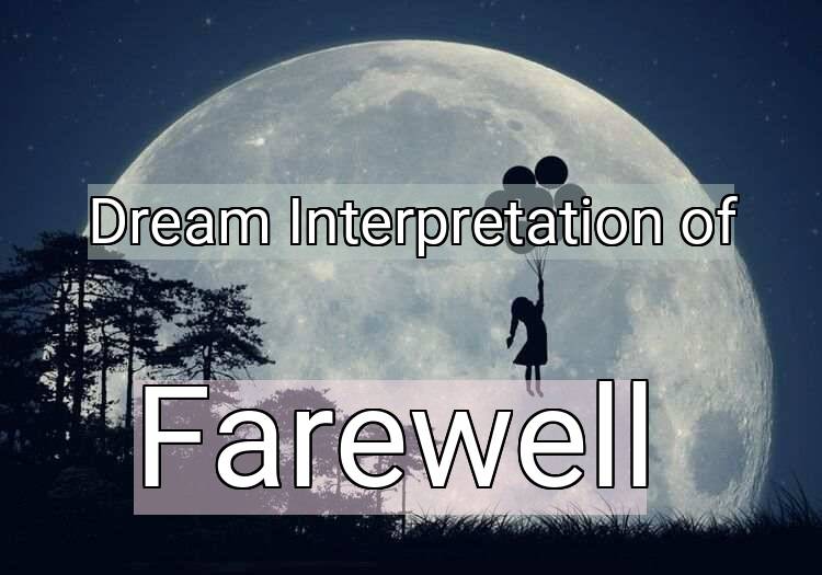 Dream Meaning of Farewell