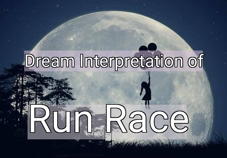 Dream Meaning of Run Race